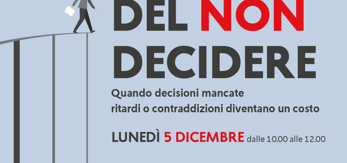 Costi Del Non Decidere