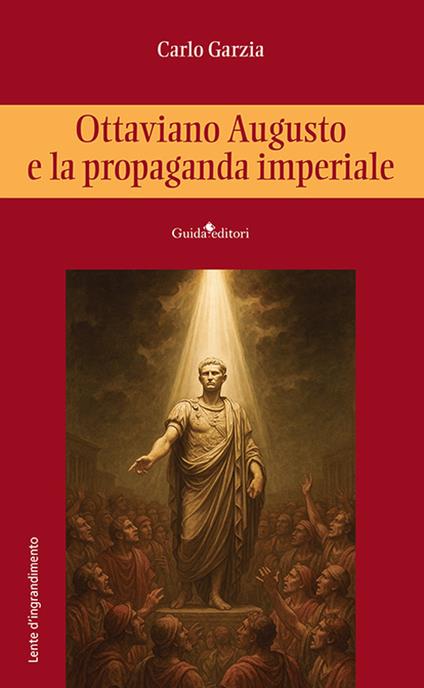 Il vero Ottaviano Augusto raccontato da Carlo Garzia
