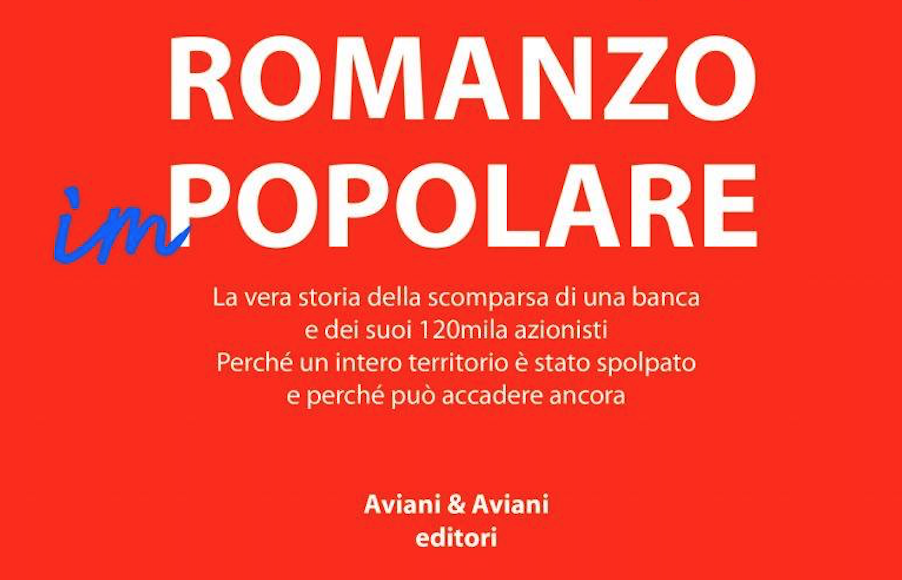 Popolare di Vicenza, ecco agonia e morte di una banca. Il “Romanzo Impopolare” di Gatti e Gervasutti