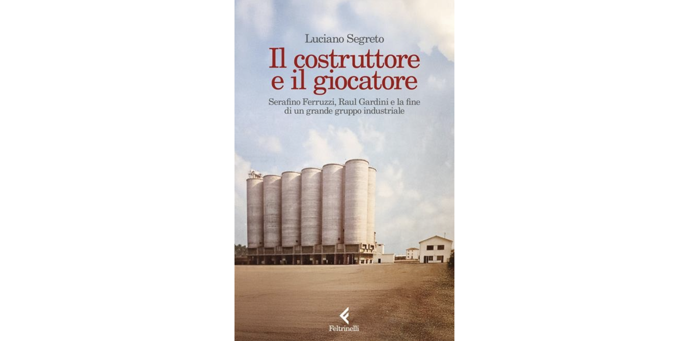 Il Segreto di Serafino Ferruzzi e Raul Gardini