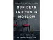 Our Dear Friends in Moscow