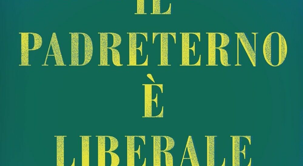 Il Padreterno è Liberale